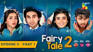 Fairy Tale 2 EP 05 - PART 01 [CC] 9 Sep - Presented By BrookeBond Supreme, Glow & Lovely, & Sunsilk
