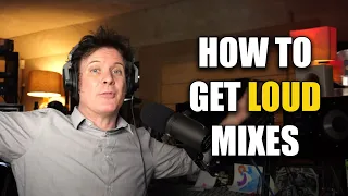 How to get LOUD MIXES!