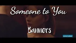 Someone to You -Banners traducida al español (Hessa)