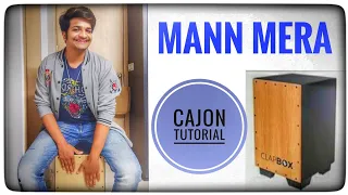 Mann Mera ~ Cajon Tutorial  ||•|| In Hindi     #MannMera #CajonTutorial #ThePercussionGuy