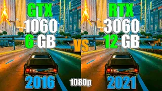 GeForce GTX 1060 6GB vs GeForce RTX 3060 12GB - Насколько велика разница? Игротест в FullHD 1080p
