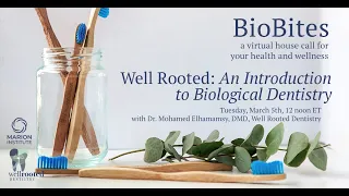 Well Rooted: An Introduction to Biological Dentistry