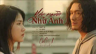 Yêu Người Như Anh - B RAY ft ĐẠT G x MASEW | OST Cà Chớn! Anh Đừng Đi