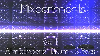 Mixomnia's Mixperiments Vol. 1: Atmospheric Drum & Bass