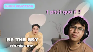 Be The Sky - Sơn Tùng MTP ft MB,JCB | Hugn Reaction