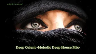 Deep Orient -Melodic&Oriental Deep House Mix-