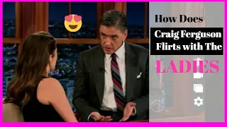 10 Top Flirting Moments With Craig Ferguson -  Flirting With Craig Ferguson - BANTERING WITH LADIES