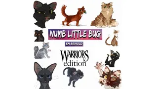 Numb little bug #warriorcatsedit {All information will be in the comments and in the description}