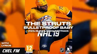 The Struts - Bulletproof Baby (+ Lyrics) - NHL 19 Soundtrack