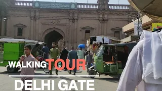 [4K] Walk → Delhi Gate 🍀  Lahore  🇵🇰 Pakistan 🇵🇰 4K video HDR !