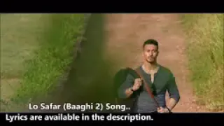 lo safar jubin nautiyal baaghi 2 tiger shroff disha patani lyrics latest song 2018 FgPc