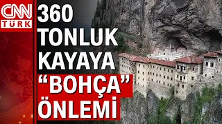 Sümela Manastırı'nı tehdit eden 360 tonluk kaya sabitleniyor