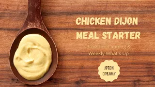 Chicken Dijon // Meal Starter // Pressure Canning & Weekly What's Up // Giveaway!