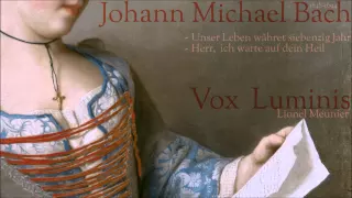 Johann Michael Bach  [1648-1694]  -  Motetten - "VOX LUMINIS"