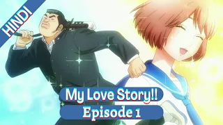 My Love Story Episode 1 In Hindi [Romantic Anime Explained]