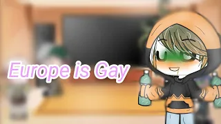 Countryhumans react to Europe is Gay || GachaClub