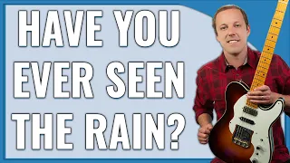 Have You Ever Seen The Rain Guitar Lesson (CCR)