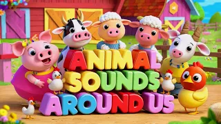 Moo 🐄 Oink! 🐷 Animal Sounds Song | Baby Animals Song For Toddler | Kids Songs & Nursery Rhymes