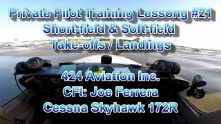 Private Pilot Flight Training, Lesson #21: Soft-field & Short-field Take-offs / Landings