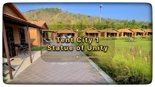 Tent City 1 - Statue of Unity | Complete Details | Tour Guide