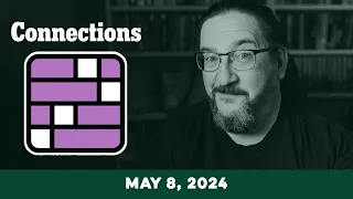 Every Day Doug Plays Connections 05/08 (New York Times Puzzle Game)