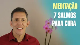 7 Salmos para cura | Meditação | Com Ian Mecler