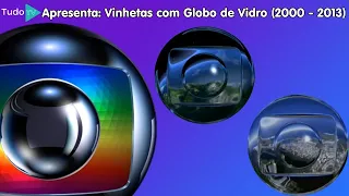 Cronologia #118: Vinhetas com Globo de Vidro (2000 - 2013)