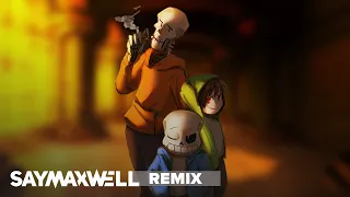 SayMaxWell - Undertale AU - Triple the Threat [Remix]