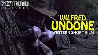 Wilfred Undone | Western Short Film