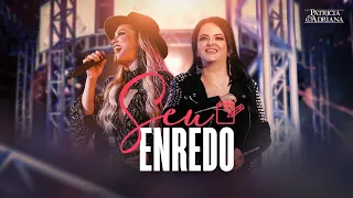 Patrícia e Adriana - SEU ENREDO ( DVD AO VIVO EM CAMPO GRANDE)