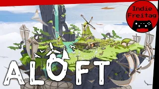 ALOFT - Luftige Survival-Demo | Indie-Freitag [Deutsch | German]