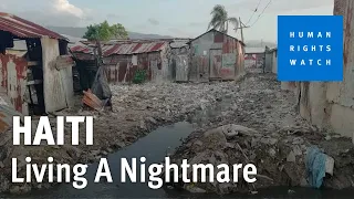 People in Haiti are Living A Nightmare