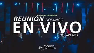 🔴🌎 Reunión Domingo (Prédica y Alabanza) - 16 Junio 2019 | El Lugar de Su Presencia