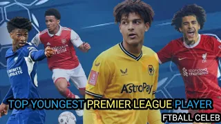 Top 10 Youngest premier league players