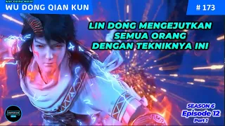 WU DONG QIAN KUN SEASON 6 EPISODE 12 PART 1 – BENTUK TERKUAT LITTLE FLAME DITUNJUKKAN