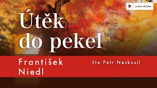 František Niedl - Útěk do pekel | Audiokniha