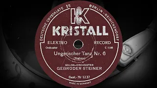 Ungarischer Tanz Nr.6 - SALON-ORCHESTER GEBRÜDER STEINER (1931)