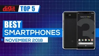 Best Smart Phones November (2018)| Digit.in