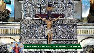 AGOSTO 26 2023 (7:00AM/SABADO ) |  SABADO NG IKA-20 LINGGO SA KARANIWANG PANAHON