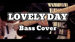 Bill Withers - Lovely Day (Bass Cover)