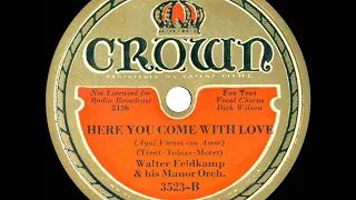 1933 Walter Feldkamp - Here You Come With Love (Dick Wilson, vocal)