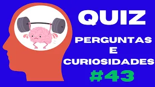 Quiz perguntas e curiosidades #43