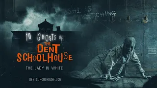 10 Ghosts of Dent - Chapter 2 [Lady In White]