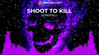 KORDHELL - SHOOT TO KILL (Bass Boosted + Speed Up)