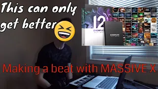 Making a Beat with Massive X..  (Making a Beat From Scratch Maschine)