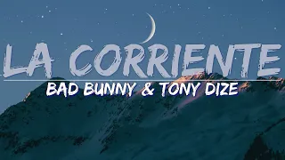 Bad Bunny & Tony Dize - La Corriente (Explicit) (Lyrics) - Full Audio, 4k Video