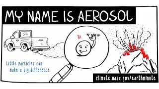 NASA's Earth Minute: My Name is Aerosol