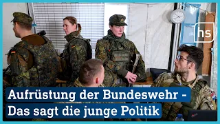 Das sagen die politischen Jugendorganisation zur Aufrüstung der Bundeswehr | hessenschau