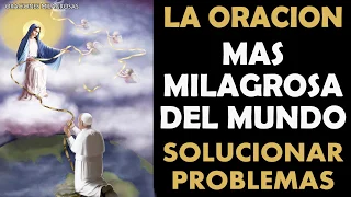 La Oración más Milagrosa del Mundo para que los problemas se solucionen