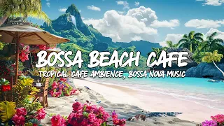 Tranquil Island Mornings🌴 Smooth Bossa Nova Breeze and Ocean Waves for Deep Relax 💖Bossa instruments